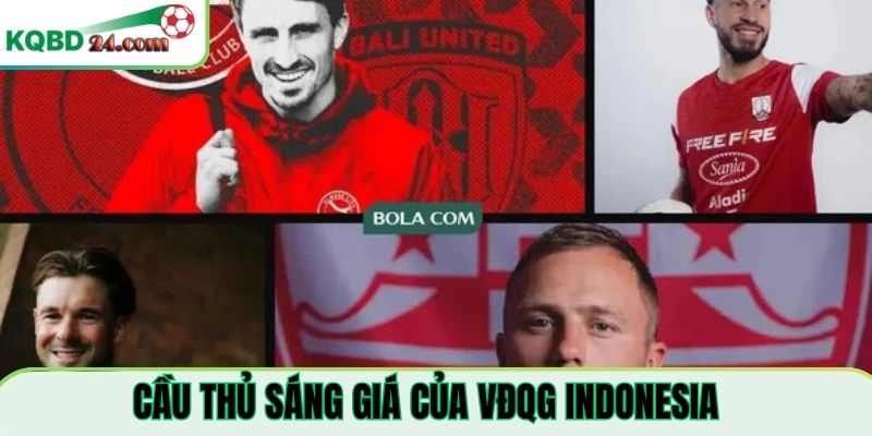 Cầu thủ sáng giá của VĐQG Indonesia