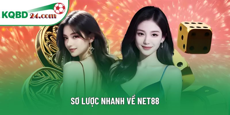 Sơ lược nhanh về NET88